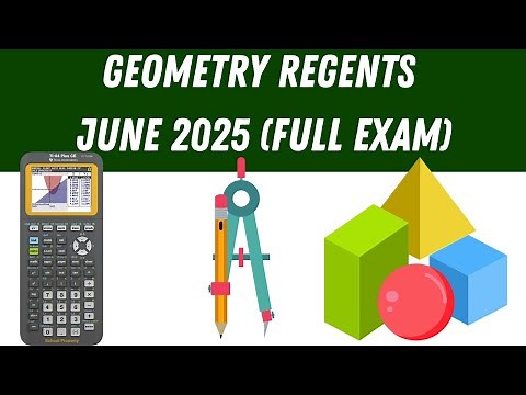 Geometry Regents June 2025 (Full Exam)