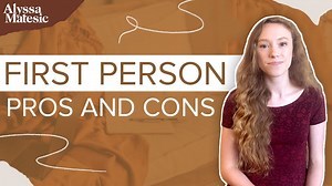 Have Some Perspective! First Person Perspective Pros and Cons — Alyssa Matesic | Professional Book and Novel Editing