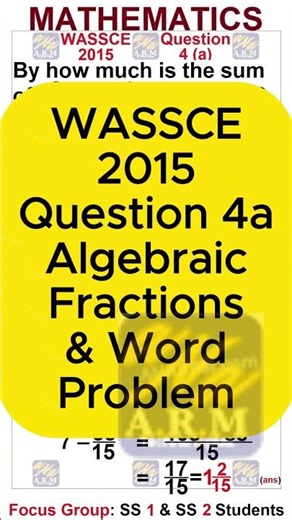 WASSCE 2015 Maths Q4a | Word Problem with Algebraic Fractions | WAEC Mathematics | WAEC 2015 Maths