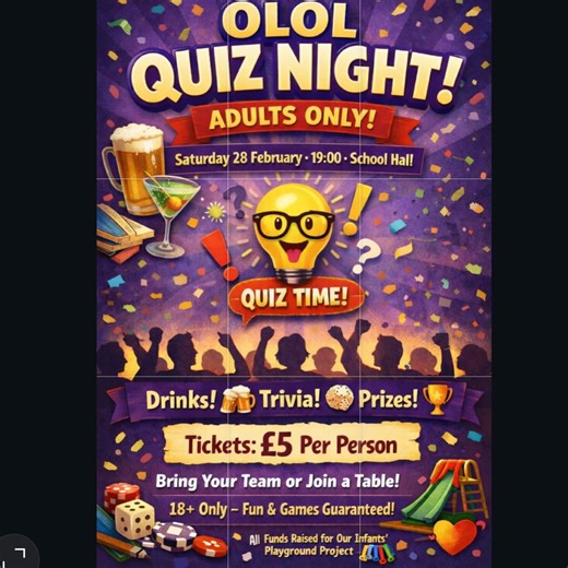 APF of Our Lady of Lourdes school on Instagram: "🧠✨ *OLOL Quiz Night – Adults Only*! ✨🧠 Saturday 28 February • 19:00 • in the School Hall It’s high time the *grown‑ups* had a night out — no kids, no homework, no bedtime routines… just laughs, friendly competition, and a well‑earned evening of fun! 🎉 Parents, carers, teachers — everyone is welcome (18+) to join us for the *OLOL Quiz Night*. Whether you’re a trivia whizz, a lucky guesser, or simply in it for the social buzz, this is *your night
