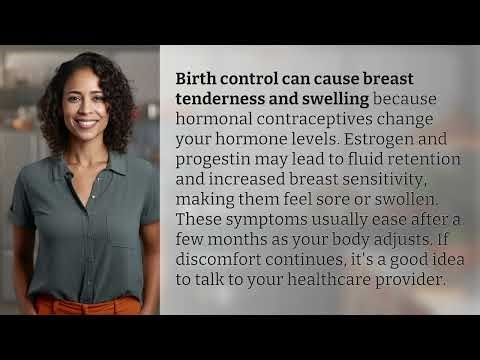Can Birth Control Cause Breast Tenderness and Swelling?