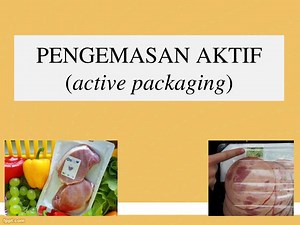 PENGEMASAN AKTIF ( active packaging ) - SlideServe
