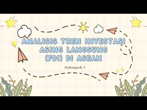 Presentasi 5 | Analisis Tren Investasi Asing Langsung (FDI) di ASEAN
