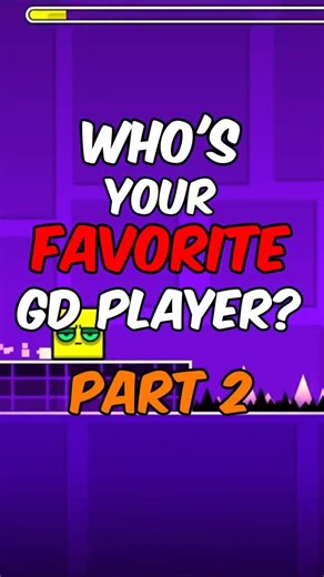 Who is Your Favorite GD player? PART 2 #gd #geometrydash