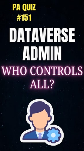 System Administrator Role in Dataverse Explained