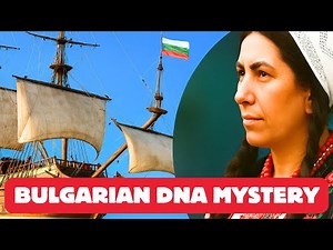 Why The Bulgarian Genetic Origins is So Mysterious