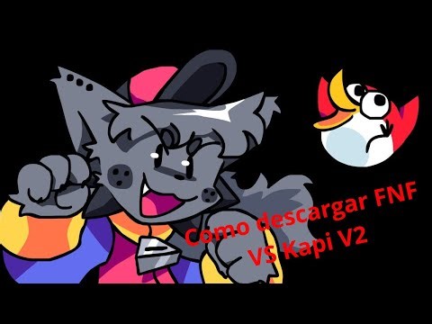 Como descargar FNF VS Kapi v2