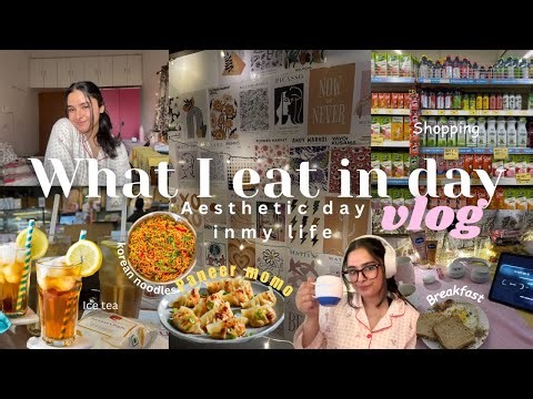 ✨VLOG: What I Eat in a Day | Aesthetic Day in My Life in india | Shopping & KoreanNoodles #whatieat 
