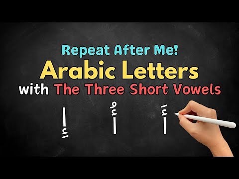 Master the Arabic Alphabet with The Three Short Vowels: Repeat After Me! #arabic #arabicgrammar