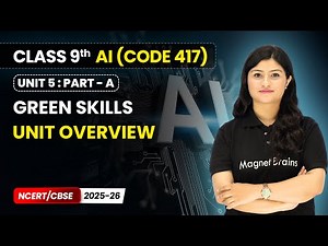 Green Skills - Unit Overview | Class 9 AI | Unit 5 (CODE 417) Part A | CBSE 2025-26