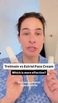 Tretinoin vs Estriol Face Cream