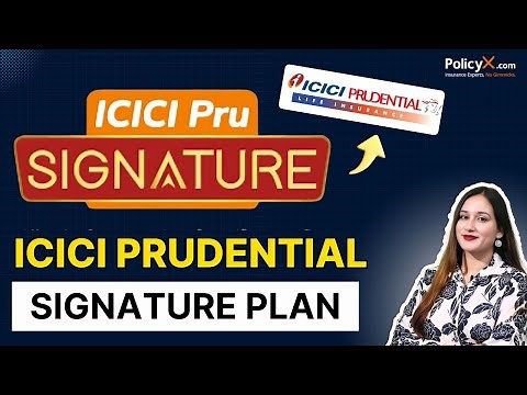 ICICI Prudential Life Signature Plan Review | ICICI Prudential Life Insurance | ICICI PRU Signature