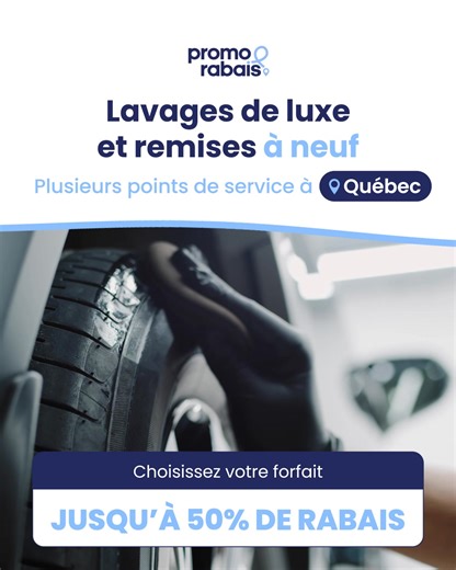 16 shares | 什 LAVAGE DE LUXE OU REMISE À NEUF ✨ Québec  Plusieurs forfaits à prix imbattables disponibles sur PromoRabais. Faites reluire votre voiture avec un lavage extrême intérieur et extérieur OU une remise à neuf allant jusqu’à 50% de rabais! Trouvez le lave-auto le plus près de chez vous et brillez sur les routes. Pour profiter de nos offres, c’est par ici.  | Promo Rabais | Facebook