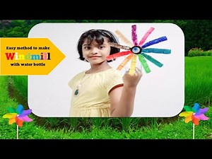 Easy method to make Windmill with water bottle - sustainable windmill