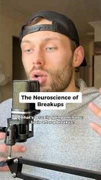 The Neuroscience Of Breakups