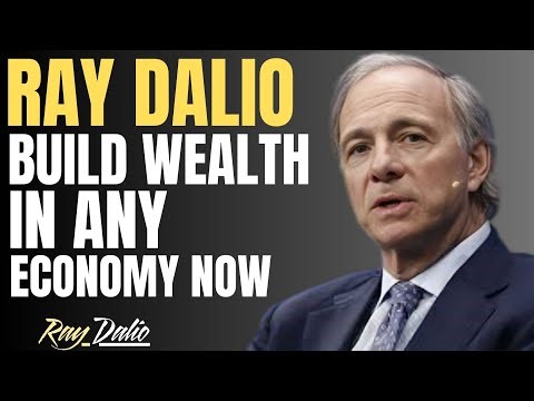 RAY DALIO’S BEST INVESTMENT STRATEGY FOR 2025 AND BEYOND – BUILD WEALTH IN ANY ECONOMY NOW