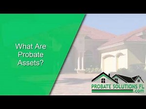Florida Probate Costs | What Are Probate Assets?