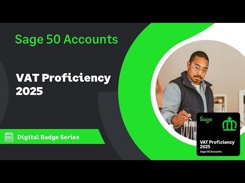 Sage 50 Accounts (UK) - VAT Proficiency 2025 - Top 5 VAT questions answered