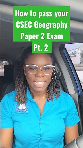 How to pass your CSEC Geography Paper 2 Exam