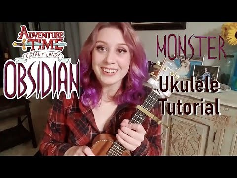 MONSTER UKULELE TUTORIAL For Beginners! - Adventure Time Distant Lands OBSIDIAN