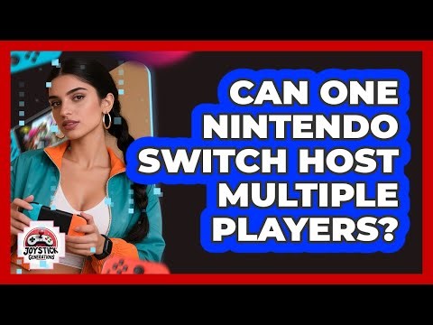 Can One Nintendo Switch Host Multiple Players?
