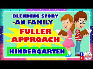 FULLER APPROACH -AN FAMILY/BLENDING STORY/LEARN TO READ CVC WORDS/READING FLUENCY KINDER/Jen 4nea