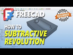 FreeCAD How To Subtractive Revolution