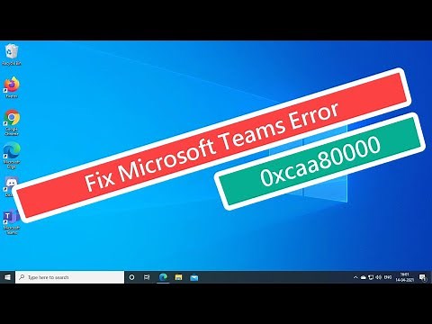Fix Microsoft Teams Error 0xcaa80000