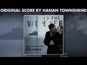 Terrence Malick's To The Wonder - Hanan Townshend - Official Score Preview #HananTownshend
