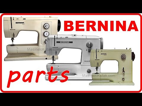 Bernina Parts | Bernina Sewing Machine Parts
