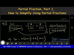 Partial Fractions with Examples. Part 1. How to Simplify Using Partial Fraction Method. PA Academy