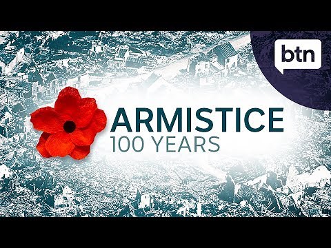 The 100th anniversary of the Armistice - Behind the News