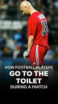 How football players go to the toilet during a match