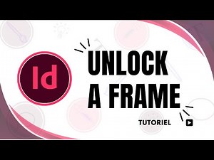 How to Unlock a Frame in InDesign