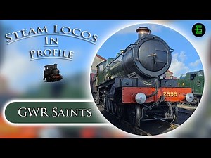 STEAM LOCOS IN PROFILE: GWR Saints