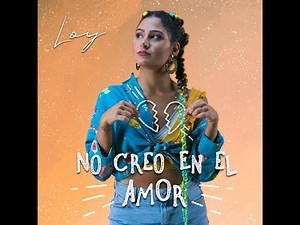 Loy - No Creo En El Amor (Video oficial)