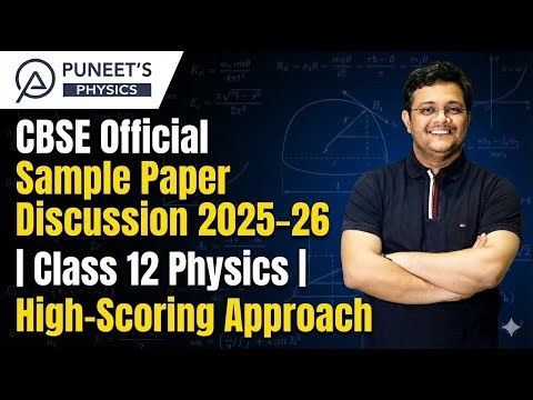 CBSE Official Sample Paper Discussion 2025-26 | Class 12 Physics | Full Breakdown