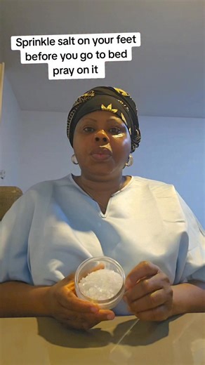 Sprinkle salt on your feet before you go to bed pray on it. | Zainab Saccoh