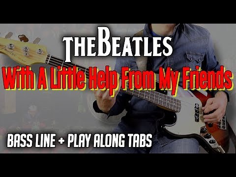 The Beatles - With A Little Help From My Friends /// BASS LINE [Play Along Tabs]
