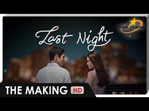 [THE MAKING] 'Last Night' | Piolo Pascual, Toni Gonzaga | 'Last Night'