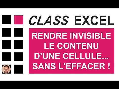 EXCEL - RENDRE INVISIBLE LE CONTENU D’UNE CELLULE... SANS L'EFFACER !