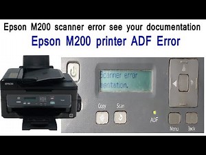 Epson M200 Scanner Error See Your Documentation/ADF Light Blinking Problem Solving by Technicaljasis