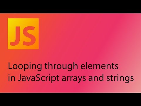 JavaScript 2021 Tutorial 22 - Looping through arrays and strings