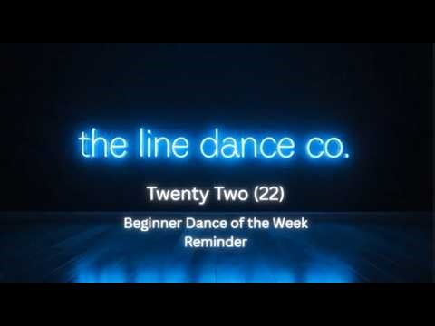 Twenty Two (22) Line Dance Reminder