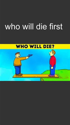 who will die first?