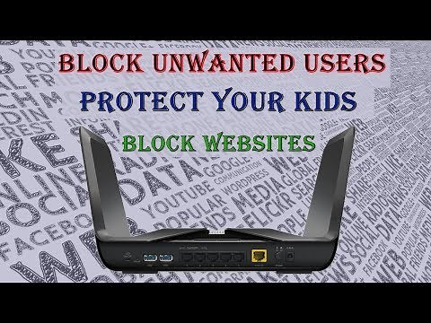 How to Block people and websites on your router