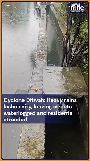 Cyclone Ditwah Triggers Heavy Rains; Streets Flooded, Residents Stranded Across City
