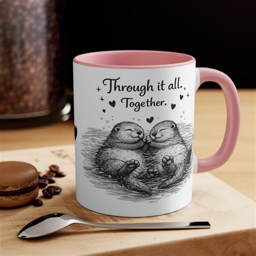 Through It All Together Mug, Otter Couple Love Mug, Holding Hands Otters, Cozy Romantic Gift, Anniversary Mug, Valentine's Day - Etsy