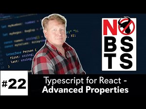 No BS TS #22 - Typescript/React - Advanced Properties