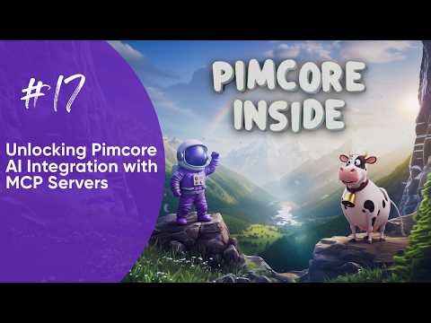Pimcore Inside #17 - Unlocking Pimcore AI Integration with MCP Servers